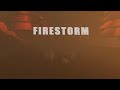 Original Firestorm Trailer