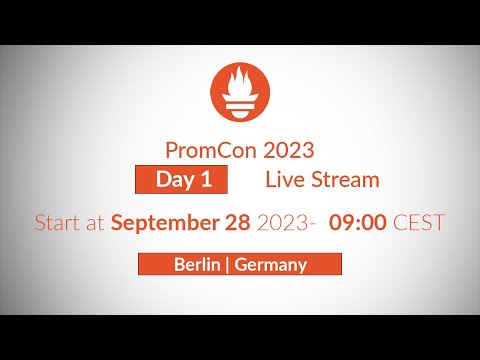 PromCon EU 2023 - Day 1 Live