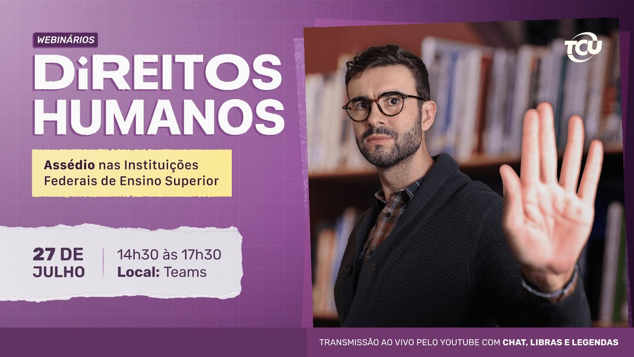 Webinários Direitos Humanos - Assédio nas Instituições Federais de Ensino