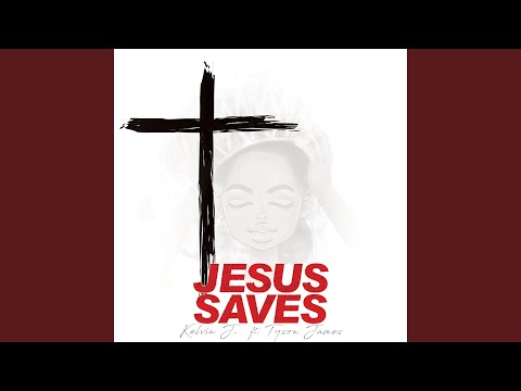 Jesus Saves (feat. Tyson James)