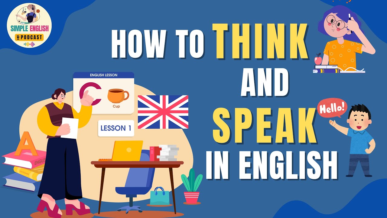 English Podcast | How To Think and Speak In English Fluently | Learn English Podcast