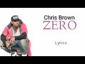 Chris Brown-Zero Lyrics