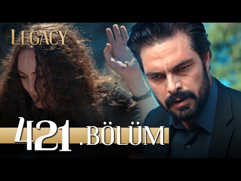 Emanet 421. Bölüm | Legacy Episode 421