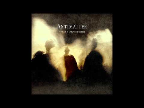 Antimatter - Here Come The Men
