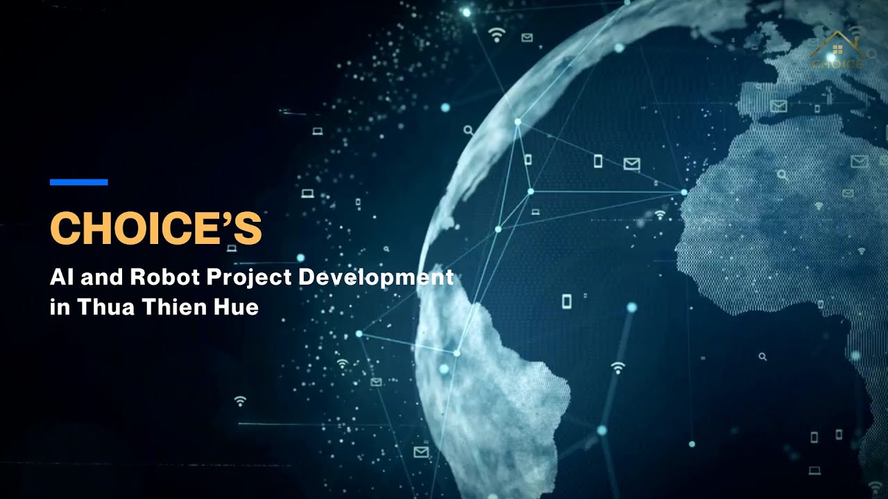 Choice’s AI and Robot Project Development in Thua Thien Hue