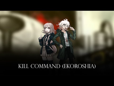 Kill Command (Ekoroshia) - Remix Cover (Danganronpa 2: Goodbye Despair)