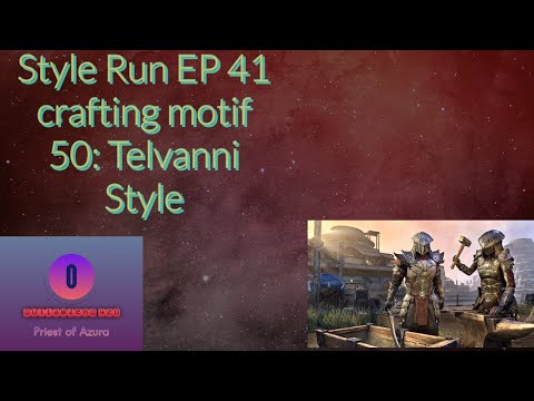 Style Run EP 41 crafting motif 50: Telvanni Style