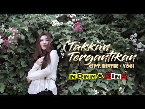 Nonna 3In1 - Takkan Tergantikan | Dangdut [OFFICIAL]
