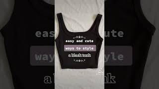 Download lagu Cute Ways To Style A Black Tank Top #shorts #fashion #grwm #ootd mp3 Download lagu Cute Ways To Style A Black Tank Top #shorts #fashion #grwm #ootd mp3
