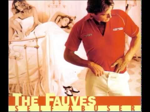 The Fauves - Self Abuser