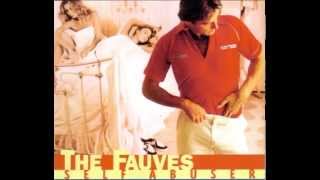 The Fauves - Self Abuser