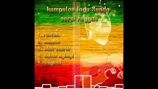 Download lagu Lagu Sunda versi reggae terpopuler (Doel sumbang) mp3 Download lagu Lagu Sunda versi reggae terpopuler (Doel sumbang) mp3