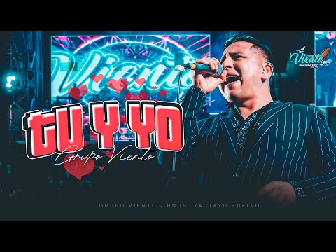 Grupo Viento - Tu y yo | EN VIVO