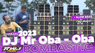 Download lagu DJ MR OBA OBA BOMBASTIC STYLE SLOWBASS • CEK SOUND SUMBERSEWU RWJ MUSIC mp3