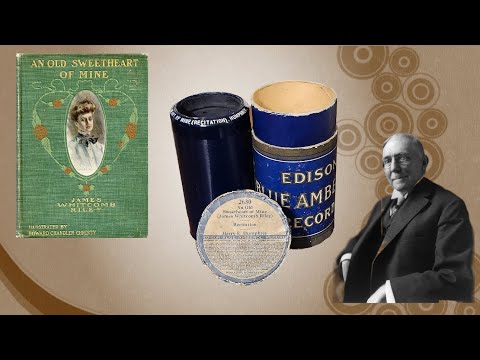 “An Old Sweetheart Of Mine” recitation by Harry E. Humphrey 1914