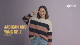 Download lagu Jadikan Aku Yang Kedua - Astrid | Cover by PI7U mp3