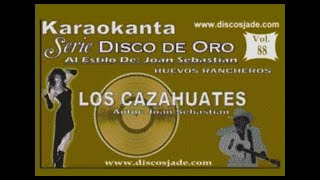 Karaoke Joan Sebastian   Los cazahuates