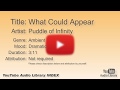 What Could Appear Puddle Of Infinity Ambient Dramatic YouTube Audio Library BGM