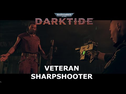 DARKTIDE - Veteran: Sharpshooter - PROLOGUE - Warhammer 40k Darktide (No Commentary)