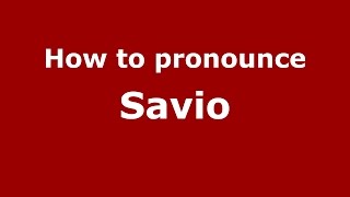 How to pronounce Savio
