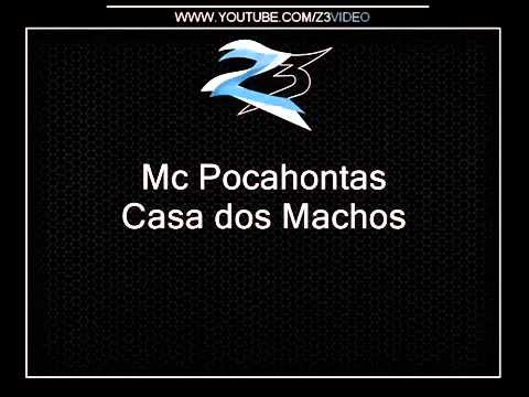 Mc Pocahontas - Casa dos Machos