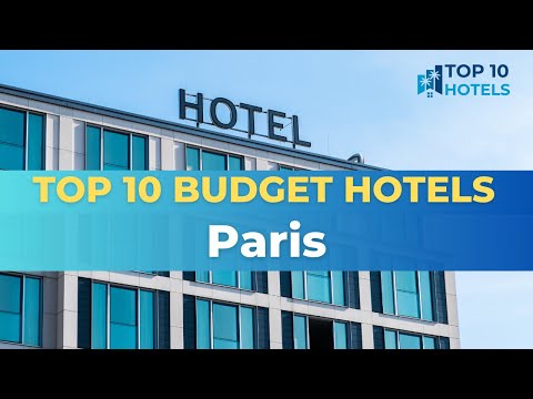 Top 10 Budget Hotels in Paris