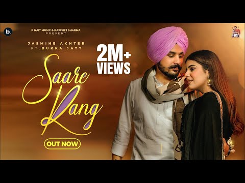 Poster Saare Rang Lyrics – Jasmeen Akhtar x Bukka Jatt