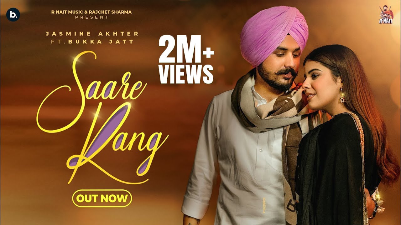 Saare Rang Lyrics | Jasmeen Akhtar, Bukka Jatt