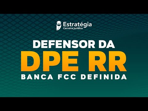 Concurso Defensor DPE RR: banca FCC definida!