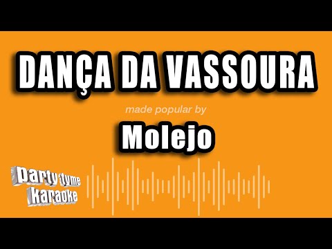 Molejo - Dança Da Vassoura (Versão Karaokê)