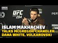 Islam Makhachev Responds To Dana White, Talks Conor McGregor vs. Michael Chandler, Volkanovski