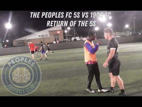 THE PEOPLES FC 5'S VS 1905 FC | 'RETURN OF THE 5'S | TRIAL GAME