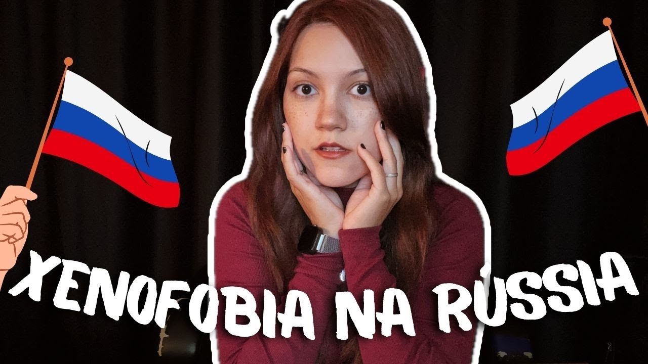 O que está acontecendo com a xenofobia na Rússia? 🇷🇺🚫
