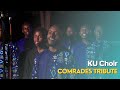 K.U CHOIR TRIBUTE TO THE COMRADES WE LOST🕯️