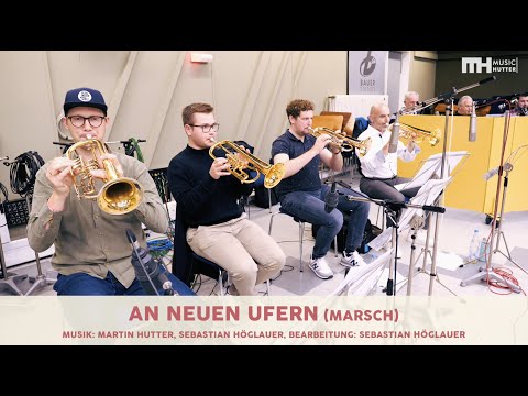 AN NEUEN UFERN (Marsch)