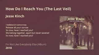 How Do I Reach You (The Last Veil) - Jesse Kinch
