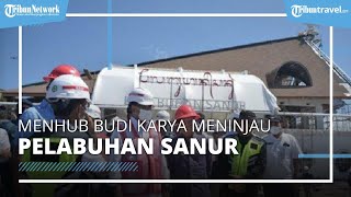 Jelang KTT G20, Menhub Tinjau Terminal VVIP Bandara Ngurah Rai dan Pembangunan Pelabuhan Sanur