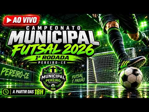 AO VIVO 🔴 Campeonato Municipal de Futsal 2026 | 1ª Rodada – Pereiro-CE