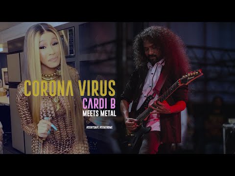 Corona Virus Cardi B Meets Metal