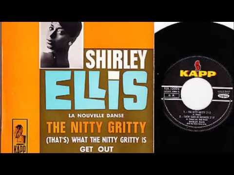 The Nitty Gritty - Shirley Ellis  1963( original version ,rejected alternate takes)