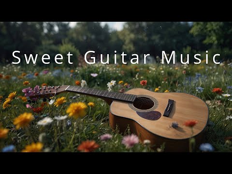 Sweet Guitar Music - Soothing Guitar Music for Coffee Time, Study, Work & Sleep | Oufa Acoustic