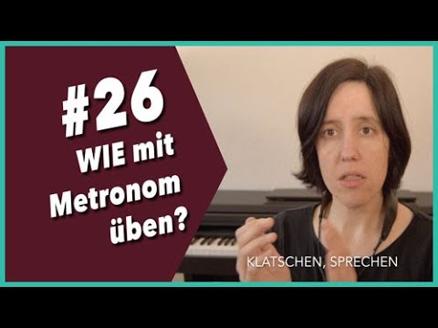 #26 WIE mit Metronom üben?