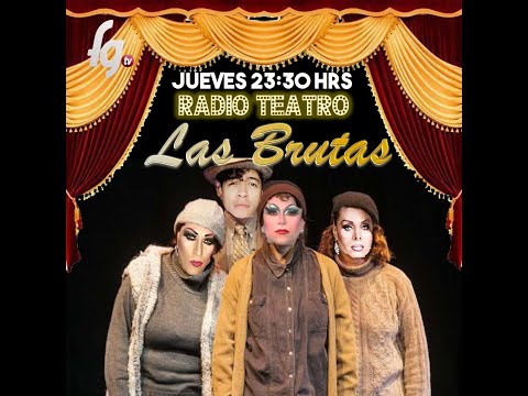 TELERADIOTEATRO - LAS BRUTAS
