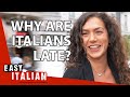 Are Italians Always Late Easy Italian 92