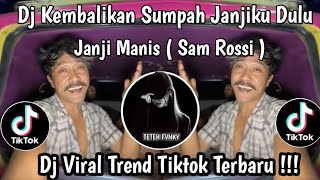 Download lagu DJ KEMBALIKAN SUMPAH JANJI KU DULU || DJ MIMPI MANIS MENGKANE SAM ROSSI || DJ  TIKTOK TERBARU 2026  mp3