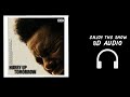 The Weeknd Enjoy The Show 8D Audio Best Version HURRY UP TOMORROW
