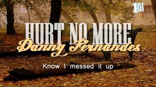 [Lyrics] Hurt No More - Danny Fernandes