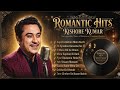 Best Of Kishore Kumar Romantic Hits Best Love Songs Ever Old Hindi Love Songs Evergreen Hits