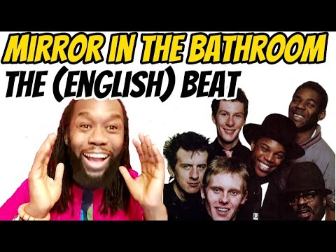 THE (ENGLISH) BEAT Mirror in the bathroom REACTION - Intergration is the legacy of their music