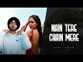 Nain Tere Chain Mere Shubh Ft Sonam Bajwa Attraction X Tere Te You Me Punjabi Mashup 2024